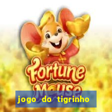 jogo do tigrinho fortune tiger demo